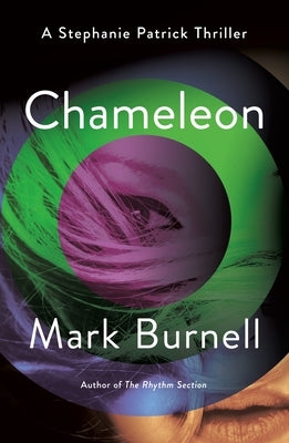 Chameleon: A Stephanie Patrick Thriller by Burnell, Mark