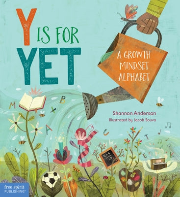 Y Is for Yet: A Growth Mindset Alphabet by Anderson, Shannon