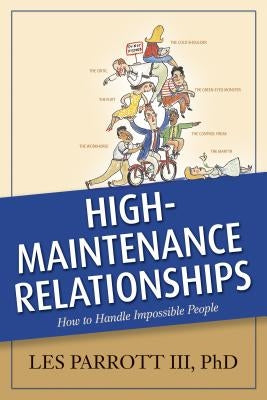 High-Maintenance Relationships by Parrott III, Les