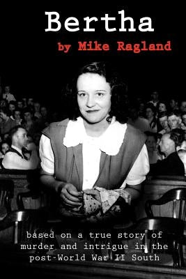 Bertha by Ragland, Mike