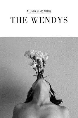 The Wendys by White, Allison Benis