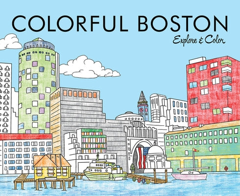 Colorful Boston - Explore & Color by Lahm, Laura