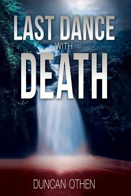 Last Dance with Death by Othen, Duncan