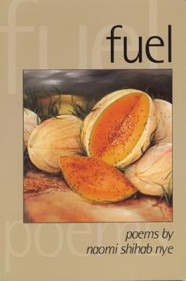 Fuel by Nye, Naomi Shihab