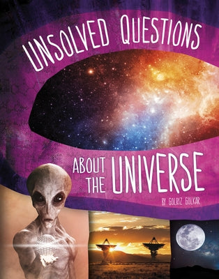 Unsolved Questions about the Universe by Golkar, Golriz