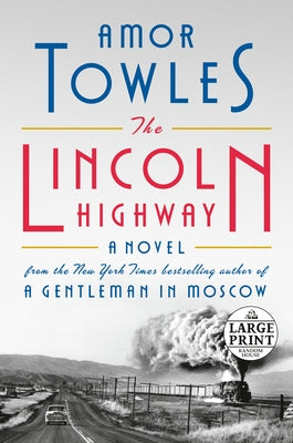The Lincoln Highway by Towles, Amor