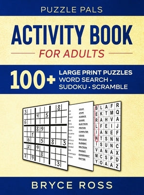 Activity Book For Adults: 100+ Large Print Puzzles by Pals, Puzzle