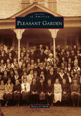 Pleasant Garden by Smith, Nancy Jo