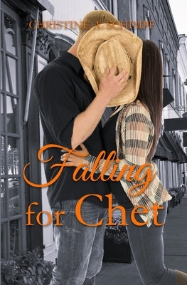 Falling for Chet by Schimpf, Christine A.