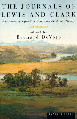 The Journals of Lewis and Clark by Devoto, Bernard