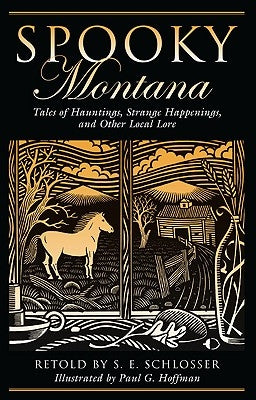 Spooky Montana by Schlosser, S. E.