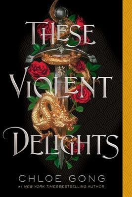 These Violent Delights by Gong, Chloe