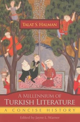 A Millennium of Turkish History: A Concise History by Halman, Talat S.