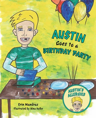 Austin's Goes to a Birthday Party by Mandras, Erin