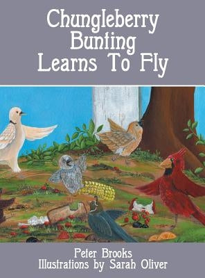 Chungleberry Bunting Learns to Fly by Brooks, Peter