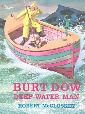 Burt Dow, Deep-Water Man by McCloskey, Robert