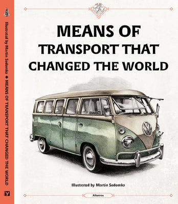 Means of Transport That Changed the World by Velcovsky, Tom