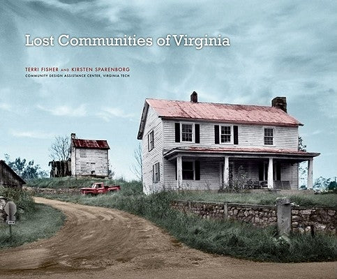Lost Communities of Virginia by Fisher, Terri