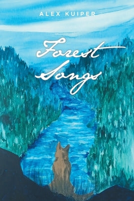Forest Songs by Kuiper, Alex