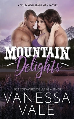 Mountain Delights by Vale, Vanessa