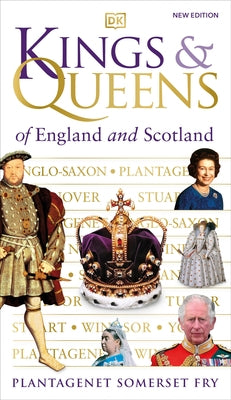 Kings and Queens of England and Scotland by Fry, Plantagenet Somerset