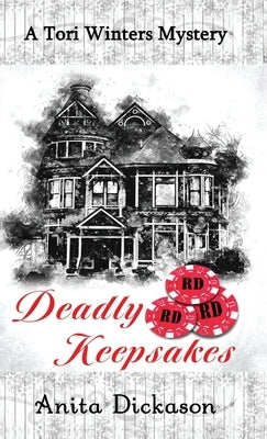Deadly Keepsakes: A Tori Winters Mystery by Dickason, Anita