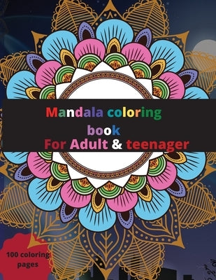 Mandala coloring book for Adult & kids: Amazing Mandala coloring book by Tigger, Creative