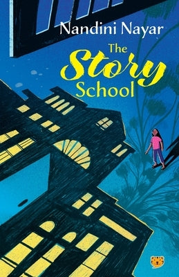 The Story School by Nayar, Nandini