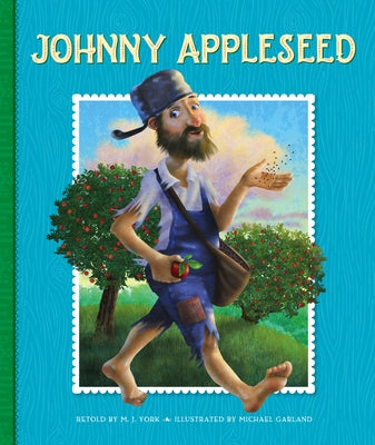 Johnny Appleseed by York, M. J.