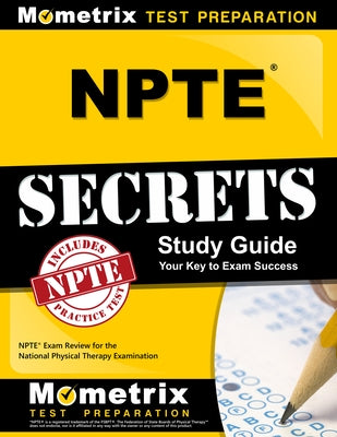 Npte Secrets Study Guide: Npte Exam Review for the National Physical Therapy Examination by Mometrix Physical Therapy Certification