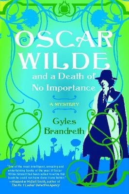 Oscar Wilde and a Death of No Importance by Brandreth, Gyles