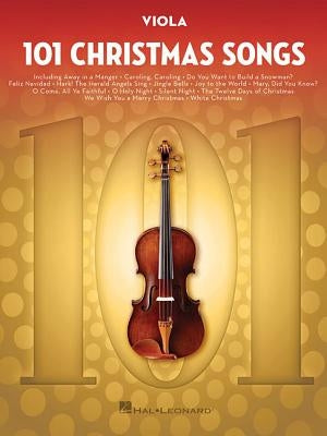 101 Christmas Songs: For Viola by Hal Leonard Corp