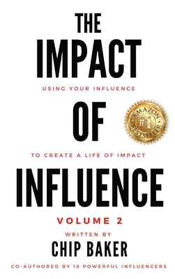 The Impact Of Influence Volume 2 by Baker, Chip