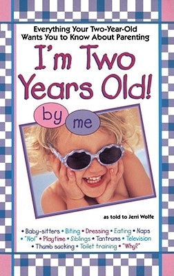 I'mtwo Years Old by Wolfe, Jerri