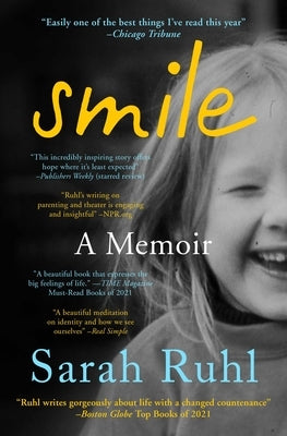 Smile: A Memoir by Ruhl, Sarah
