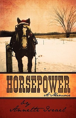 Horsepower: A Memoir by Israel, Annette