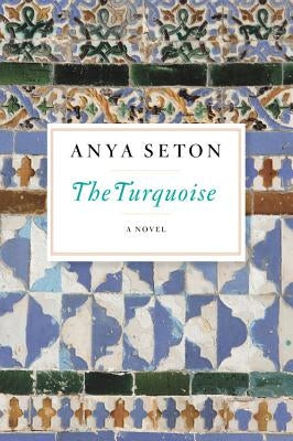 The Turquoise by Seton, Anya
