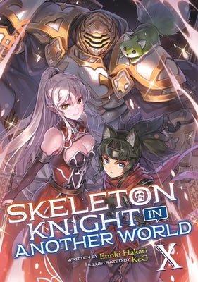 Skeleton Knight in Another World (Light Novel) Vol. 10 by Hakari, Ennki