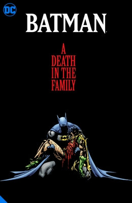 Batman: A Death in the Family the Deluxe Edition by Starlin, Jim