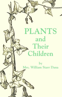 Plants and Their Children by Parsons, Frances