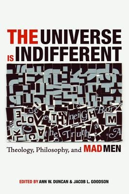 The Universe is Indifferent by Duncan, Ann W.