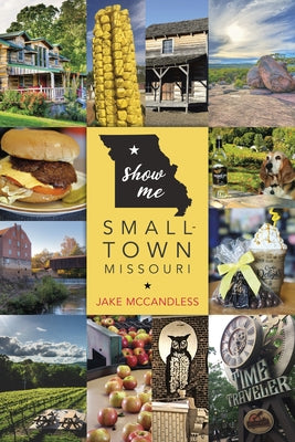 Show Me Small-Town Missouri by McCandless, Jake