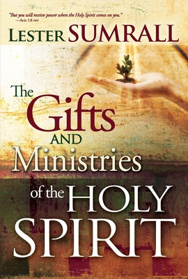Gifts and Ministries of the Holy Spirit by Sumrall, Lester