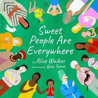Sweet People Are Everywhere (Children Around the World Books, Diversity Books) by Walker, Alice