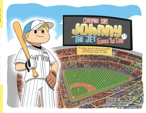 Champion Kids: Johnny "The Jet" Saves the Day by Cavalea, Dana
