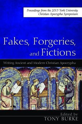 Fakes, Forgeries, and Fictions by Burke, Tony