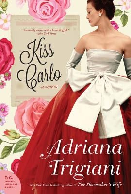 Kiss Carlo by Trigiani, Adriana