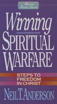 Winning Spiritual Warfare by Anderson, Neil T.