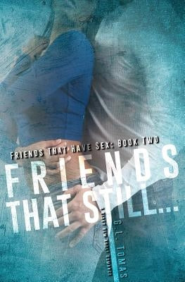 Friends That Still... by Tomas, G. L.