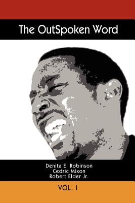 The Outspoken Word: Vol. I by Mixon, Cedric